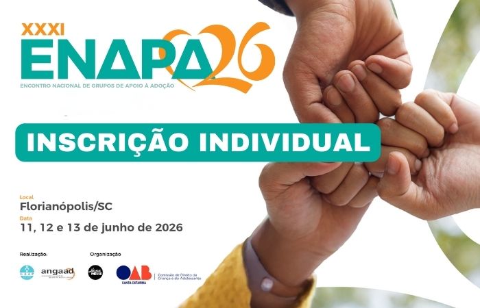 XXXI Enapa 2026 - Encontro Nacional de Grupos de Apoio à Adoção